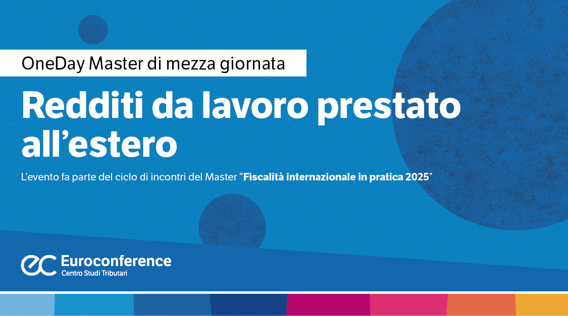 Immagine Redditi da lavoro prestato all’estero | Euroconference